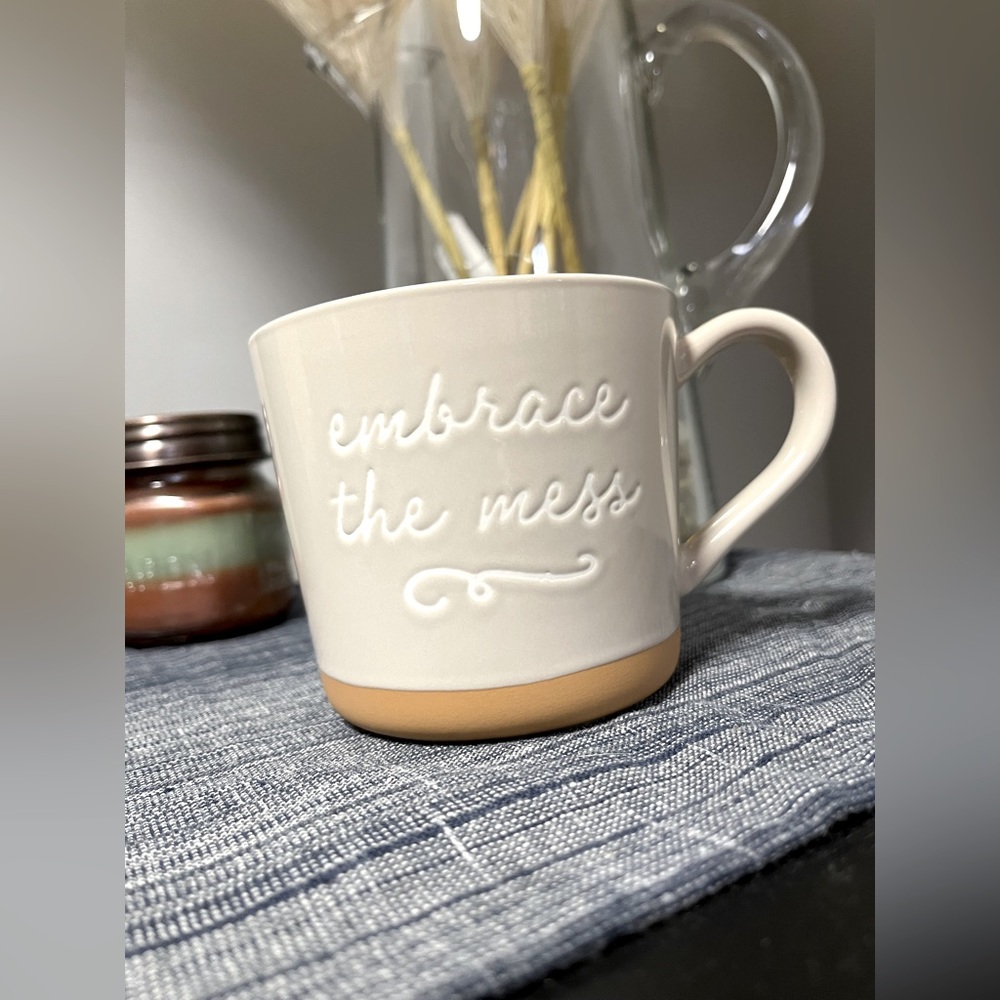 Coffee Mug- Embrace The Mess